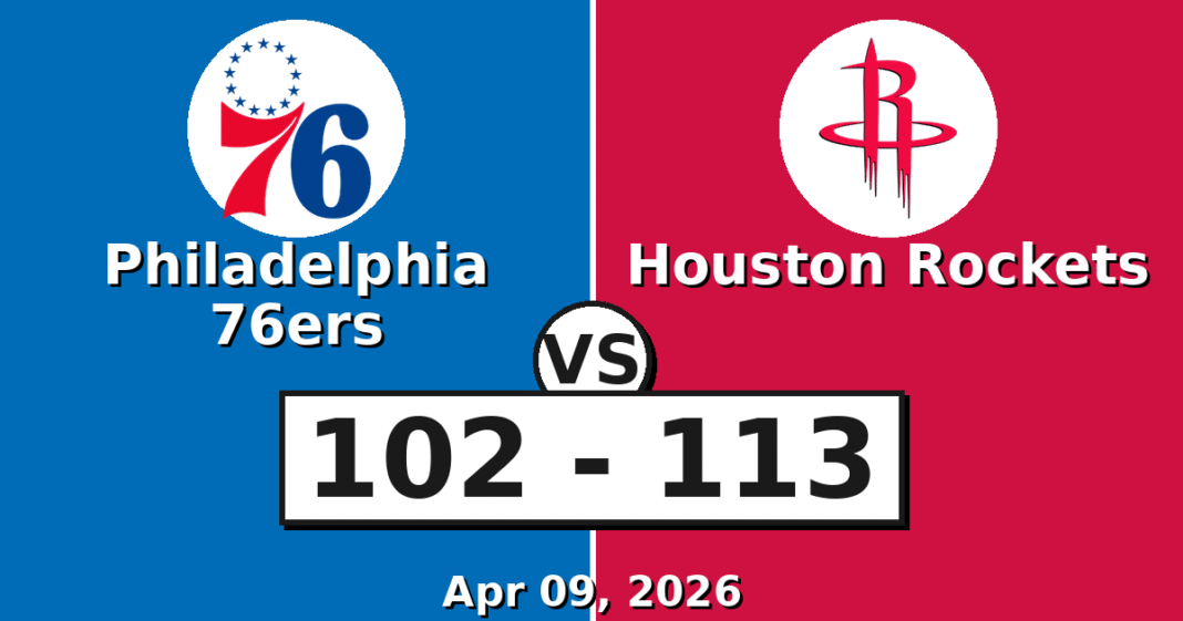 Philadelphia 76ers vs Houston Rockets Match Player Stats (Apr 09, 2026)